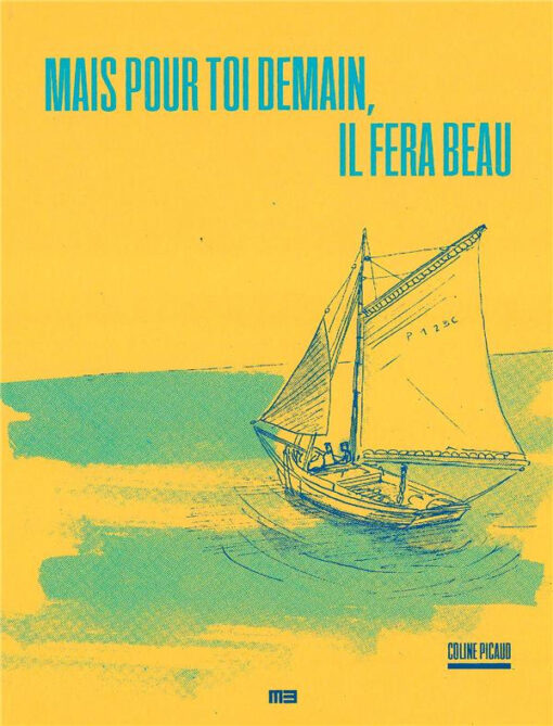 Mais pour toi demain, il fera beau