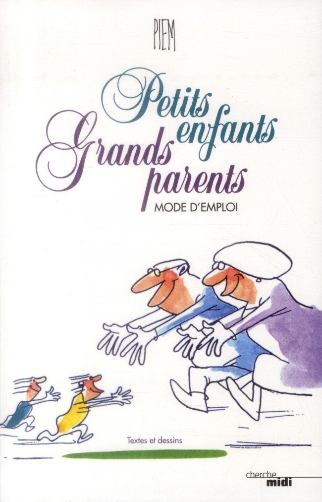 Petits enfants, grands parents mode d'emploi