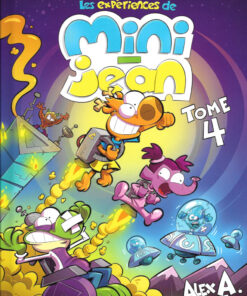 Les expériences de Mini-Jean Tome 4