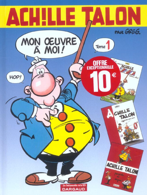 Achille Talon Mon oeuvre à moi ! Tome 1
