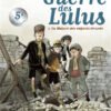 La Guerre des Lulus Tome 1