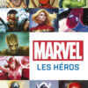 Marvel - Les Héros