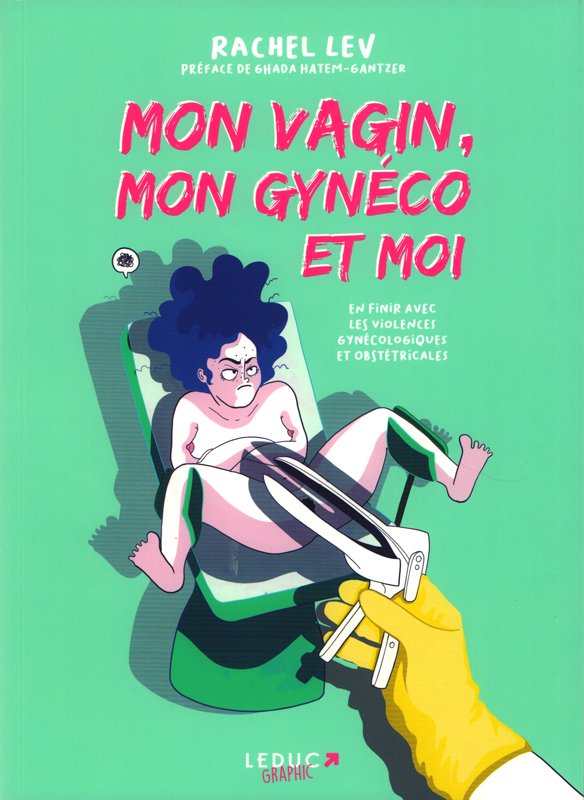 Mon vagin, mon gynéco et moi