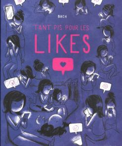 Tant pis pour les likes