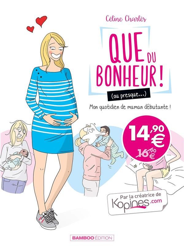 Que du bonheur ! (ou presque...) Tome 1