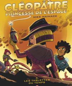 Cléopâtre, Princesse de l'espace Tome 3