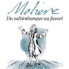 Molière, l'impromptu de Pézenas