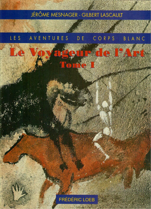Les aventures de Corps Blanc Tome I