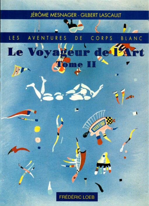 Les aventures de Corps Blanc Tome II