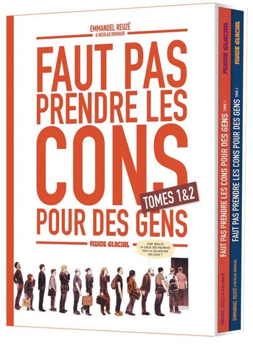 Faut pas prendre les cons pour des gens
