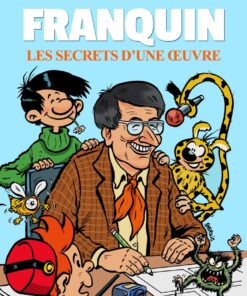 Franquin - Les secrets d'une oeuvre