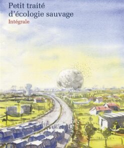 Petit traité d'écologie sauvage