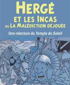 Hergé et les Incas ou la malédiction déjouée