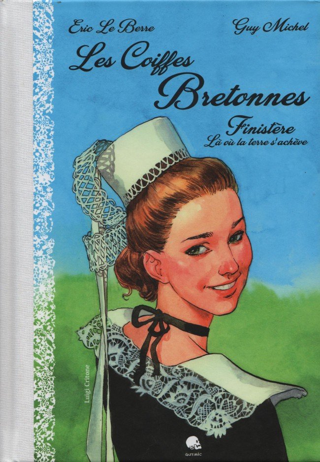 Les Coiffes Bretonnes Tome 1