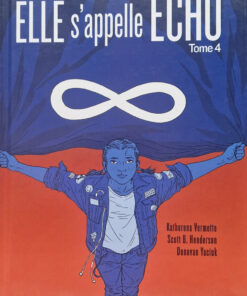 Elle s'appelle Echo Tome 4