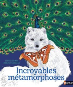 Incroyables métamorphoses