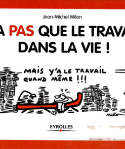 Y'a pas que le travail dans la vie !