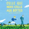 Celle qui nous colle aux bottes