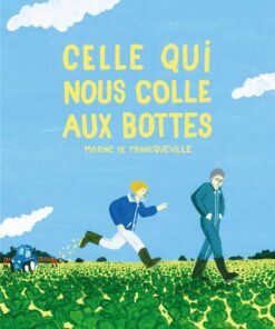 Celle qui nous colle aux bottes