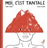 Moi, c'est Tantale