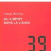 Du Shimmy dans la vision