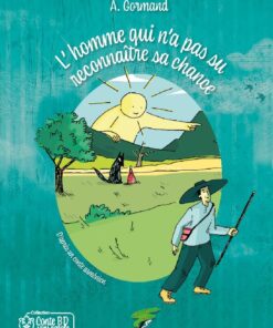 L'homme qui n'a pas su reconnaître sa chance