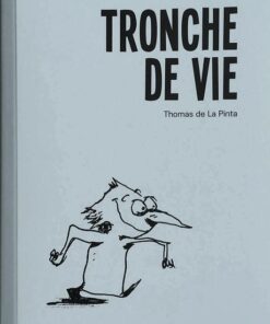 Tronche de vie