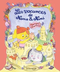Les vacances de Nana & Nini