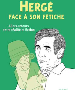 Hergé face à son fétiche