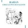 Psychanalyse de Rahan - Le fantôme psychique d'un héros de BD