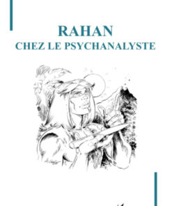 Psychanalyse de Rahan - Le fantôme psychique d'un héros de BD