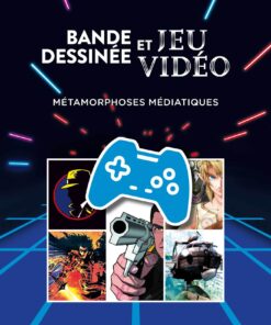 Bande Dessinée et Jeu Vidéo