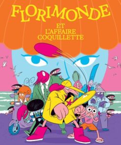 Florimonde et l'affaire Coquillette