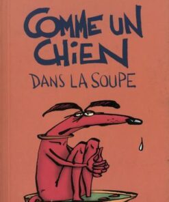Comme un chien dans la soupe