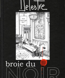 Delestre broie du noir