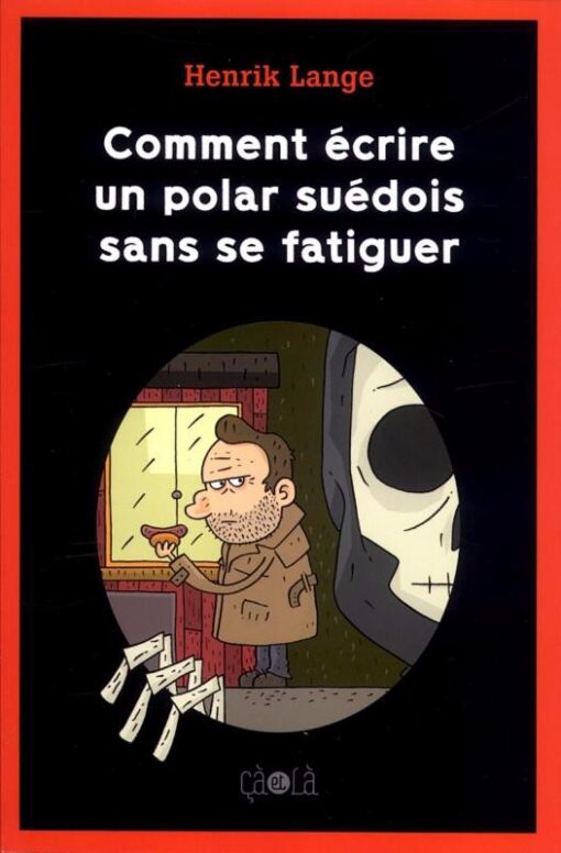 Comment écrire un polar suédois sans se fatiguer