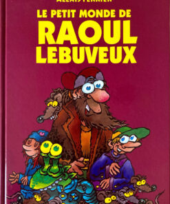 Le petit monde de Raoul Lebuveux