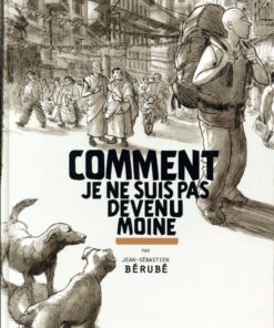 Comment je ne suis pas devenu moine