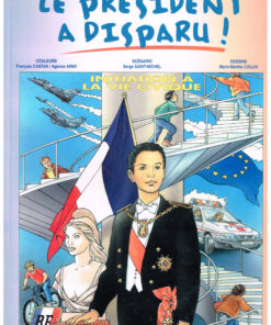 Le président a disparu !