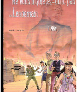 Ne vous inquiétez-donc pas du Lendemain Tome 1