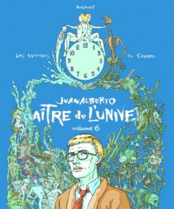 Juanalberto - Maître de l'univers Volume 6