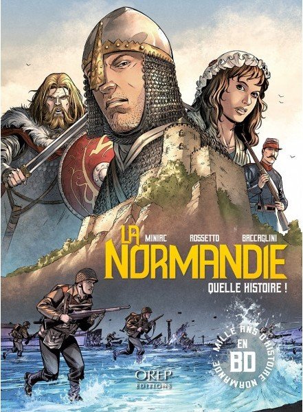 La normandie quelle histoire !