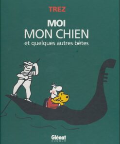 Moi mon chien et quelques autres bêtes