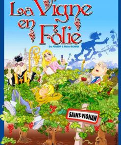 La vigne en Folie - Les Chroniques de Saint-Vignan
