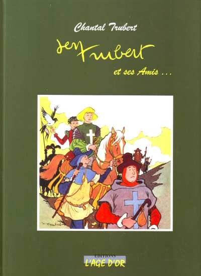 Jen Trubert et ses Amis ...