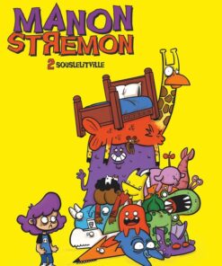 Manon Stremon - tome 2 - Souslelitville