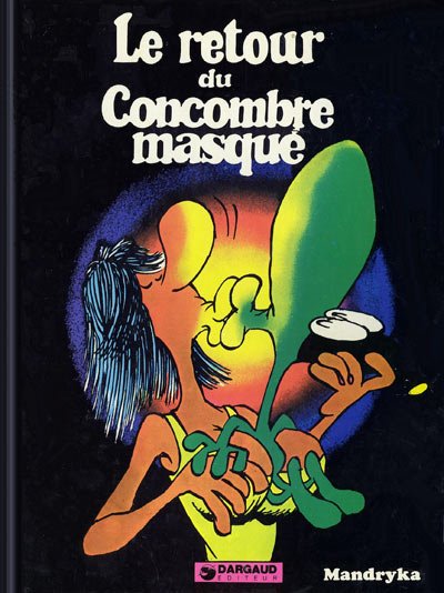 Le Concombre masqué Tome 3