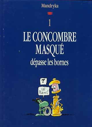 Le Concombre masqué Tome 10