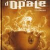 La Conjuration d'opale Tome 4