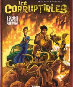 Les Corruptibles Tome 1